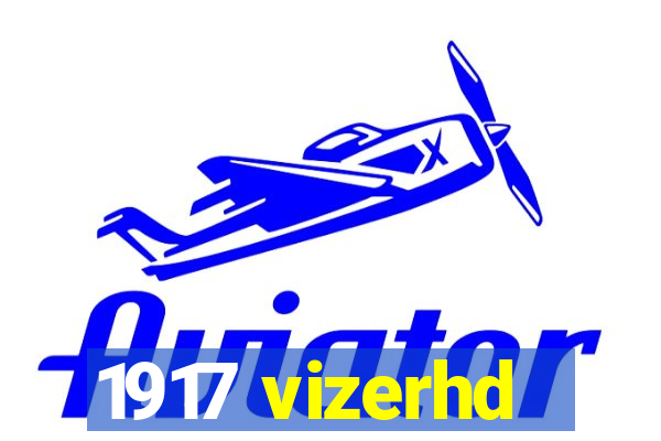 1917 vizerhd